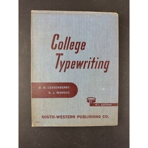College Typewriting Intensive Course 4th Edition By Lessenberry & Wanous 1948...